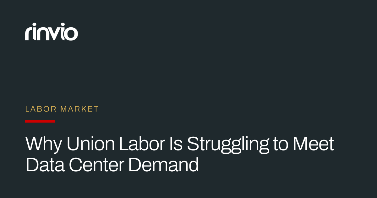 Why Union Labor Is Struggling to Meet Data Center Demand | Rinvio